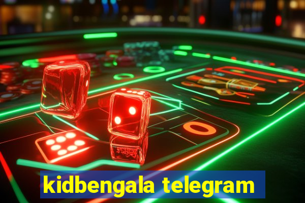 kidbengala telegram